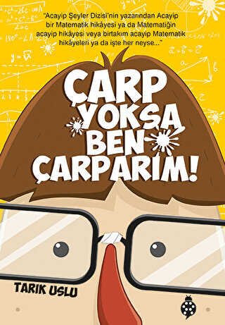 ÇARP YOKSA BEN ÇARPARIM!