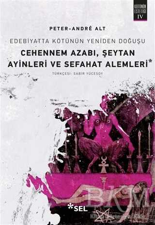 Cehennem Azabı, Şeytan Ayinleri ve Sefahat Alemleri