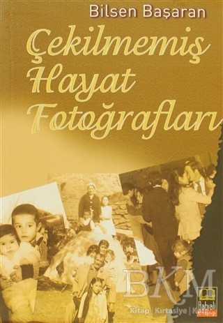 Çekilmemiş Hayat Fotoğrafları