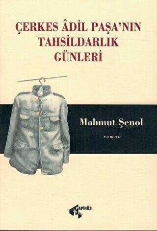 Çerkes Adil Paşa’nın Tahsildarlık Günleri kapağı