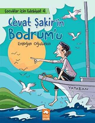 Cevat Şakir’in Bodrum’u - Çocuklar İçin Edebiyat 4 kapağı