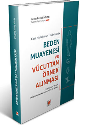 Ceza Muhakemesi Hukukunda Beden Muayenesi ve Vücuttan Örnek Alınması kapağı