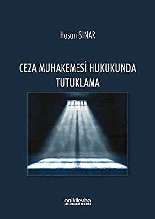 Ceza Muhakemesi Hukukunda Tutuklama