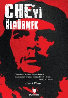 Che’yi Öldürmek