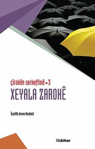 Çiroken Serkeftine - 3 Xeyala Zaroke