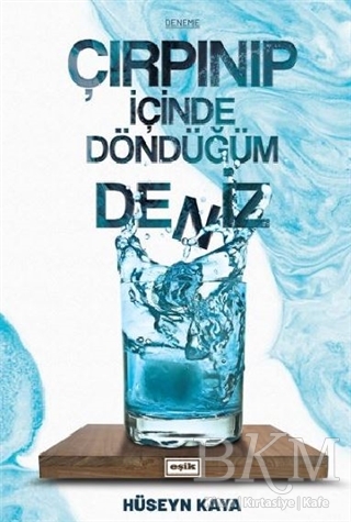 Çırpınıp İçinde Döndüğüm Deniz kapağı
