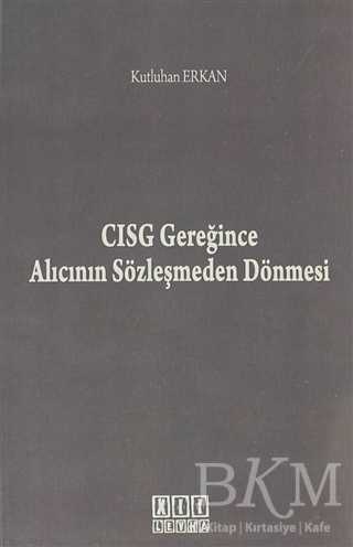 CISG Gereğince Alıcının Sözleşmeden Dönmesi