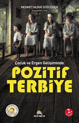 Çocuk ve Ergen Gelişiminde Pozitif Terbiye