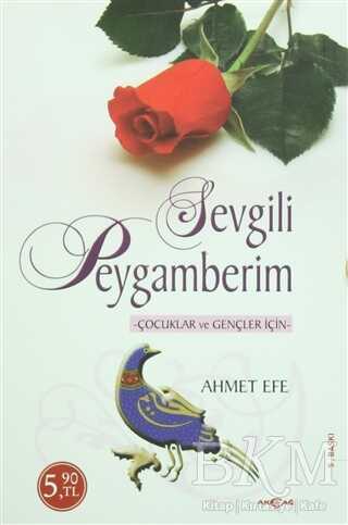 Çocuklar ve Gençler İçin Sevgili Peygamberim