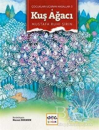 Çocukları Uçuran Masallar 3 - Kuş Ağacı