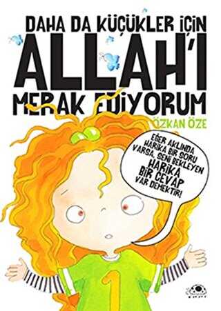 Daha Da Küçükler İçin Allah`ı Merak Ediyorum