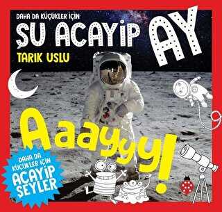 Daha da Küçükler İçin Şu Acayip Ay - Daha da Küçükler İçin Acayip Şeyler 6 kapağı