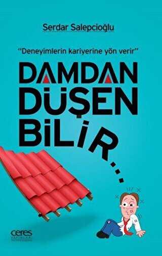Damdan Düşen Bilir...