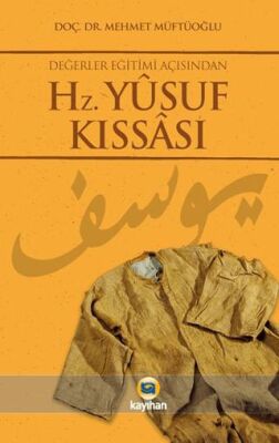 Değerler Eğitimi Açısından Hz. Yusuf Kıssası kapağı