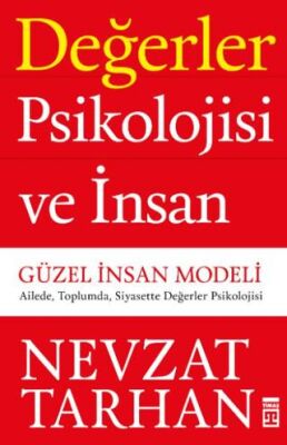 Değerler Psikolojisi ve İnsan - Güzel İnsan Modeli