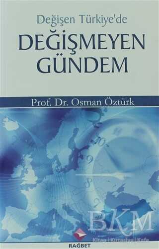 Değişen Türkiye`de Değişmeyen Gündem