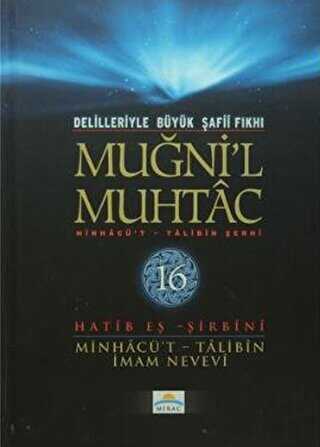 Delilleriyle Büyük Şafii Fıkhı - Muğni`l Muhtac 16. Cilt