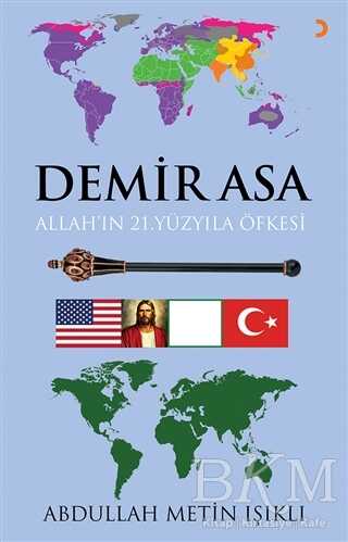 Demir Asa: Allah’ın 21.Yüzyıla Öfkesi