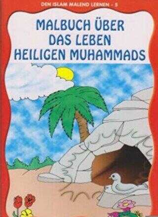 Den Islam Malend Lernen 5 - Malbuch Über Das Leben Unseres Propheten kapağı