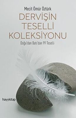 Dervişin Teselli Koleksiyonu - Doğu`dan Batı`dan 99 Teselli