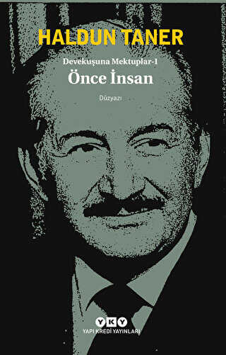 Devekuşuna Mektuplar - 1 - Önce İnsan