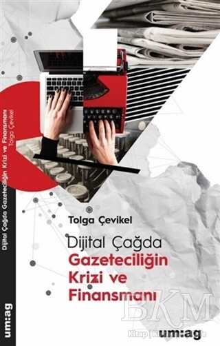 Dijital Çağda Gazeteciliğin Krizi ve Finansmanı kapağı