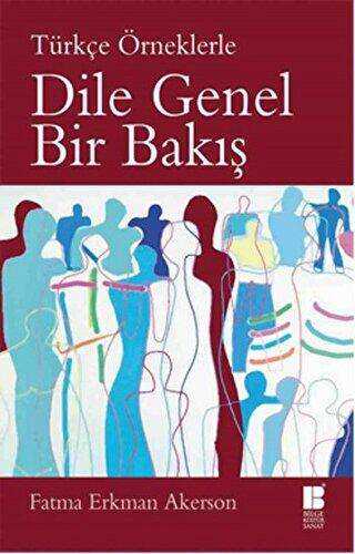 Dile Genel Bir Bakış Türkçe Örneklerle