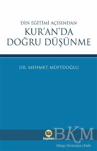 Din Eğitimi Açısından Kur’an’da Doğru Düşünme kapağı