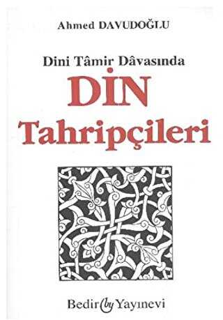 Dini Tamir Davasından Din Tahripçileri