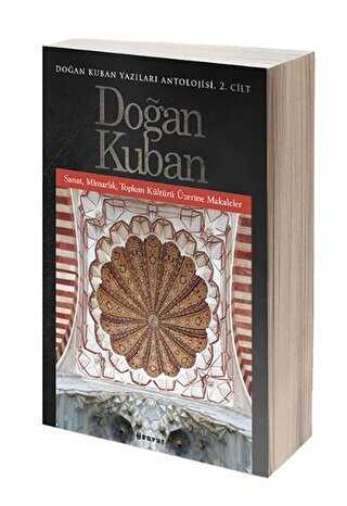 Doğan Kuban Yazıları Antolojisi 2. Cilt