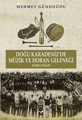 Doğu Karadeniz`de Müzik ve Horan Geleneği