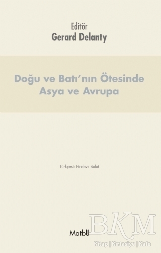 Doğu ve Batı’nın Ötesinde ASYA ve AVRUPA