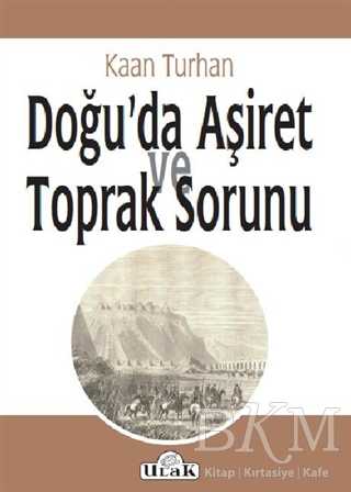 Doğu’da Aşiret ve Toprak Sorunu