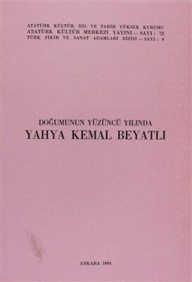 Doğumunun Yüzüncü Yılında Yahya Kemal Beyatlı