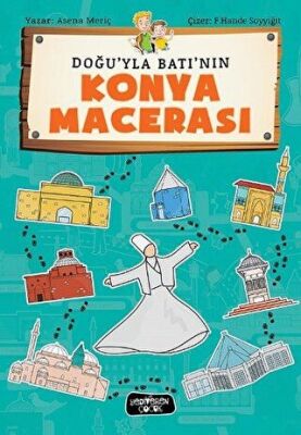 Doğu`yla Batı`nın Konya Macerası