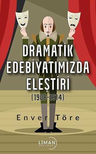 Dramatik Edebiyatımızda Eleştiri 1908-1914 kapağı