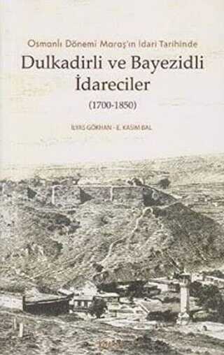 Dulkadirli ve Beyazidli İdareciler 1700-1850