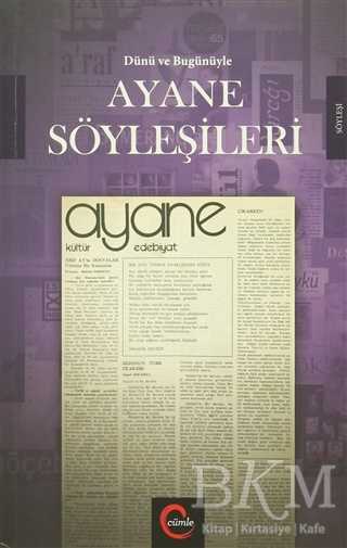 Dünü ve Bugünüyle Ayane Söyleşileri