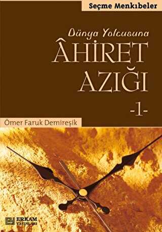 Dünya Yolcusuna Ahiret Azığı 1