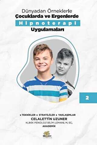 Dünyadan Örneklerle Çocuklarda Ve Ergenlerde Hipnoterapi Uygulamaları 2 kapağı