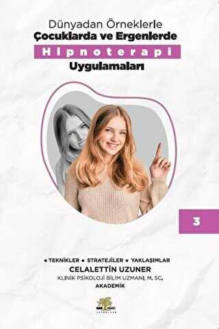 Dünyadan Örneklerle Çocuklarda ve Ergenlerde Hipnoterapi Uygulamalar 3 kapağı