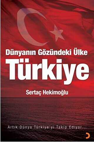 Dünyanın Gözündeki Ülke: Türkiye