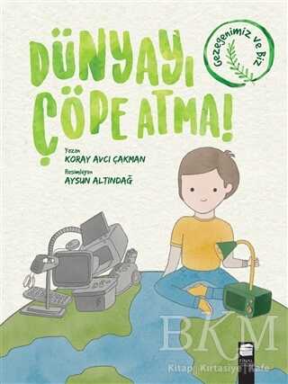 Dünyayı Çöpe Atma! kapağı