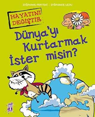 Dünya’yı Kurtarmak İster misin?
