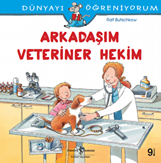 Arkadaşım Veteriner Hekim -Dünyayı Öğreniyorum