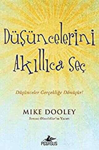 DÜŞÜNCELERİNİ AKILLICA SEÇ