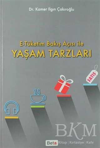 E-Tüketim Bakış Açısı İle Yaşam Tarzları