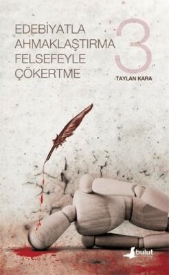 Edebiyatla Ahmaklaştırma Felsefeyle Çökertme 3 kapağı
