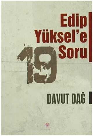 Edip Yüksel`e 19 Soru