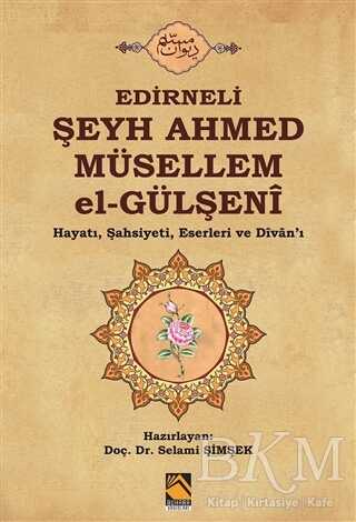 Edirneli Şeyh Ahmed Müsellem el-Gülşeni